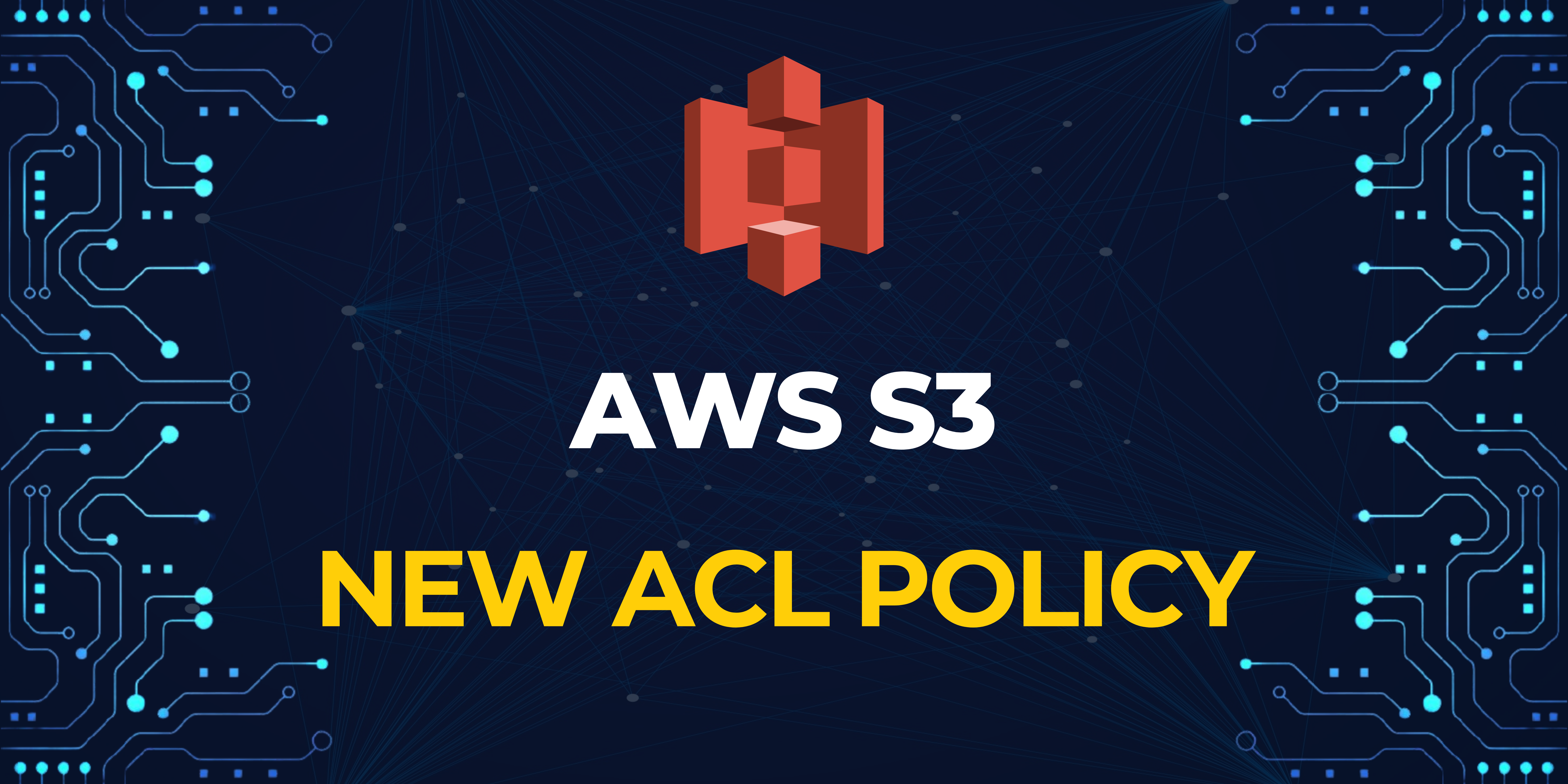 AWS S3 and Its New ACL Policy